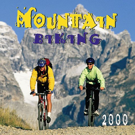 Mountain Biking 2000 Calendar (9780763117917) by Browntrout Publishers; Wall-12 Mini