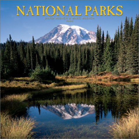 National Parks 2003 Calendar (9780763152451) by David Muench; Marc Muench