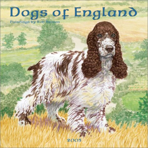 Dogs of England 2003 Calendar (9780763153861) by [???]