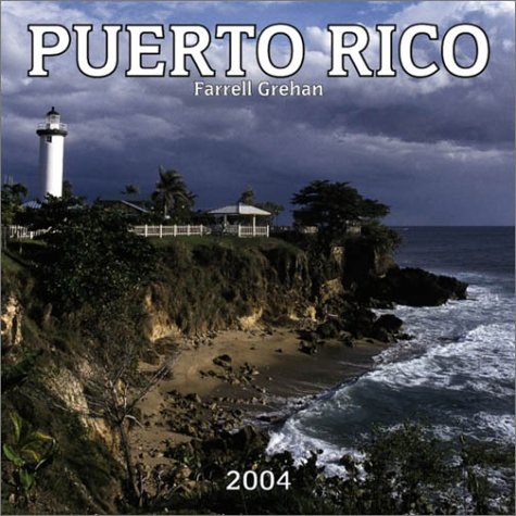 Puerto Rico 2004 Calendar (9780763164539) by Farrell Grehan