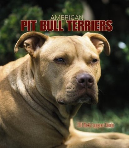 American Pit Bull Terriers 2005 Weekly Engagement Calendar (English, French and Spanish Edition) (9780763174583) by [???]
