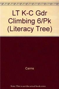 LT K-C Gdr Climbing 6/Pk (Literacy Tree) (9780763507510) by Cairns