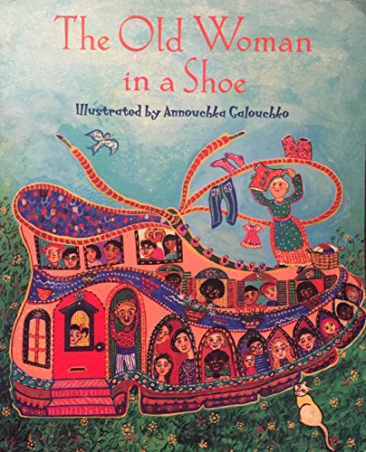 Jttr Old Woman in a Shoe Is (Jumbled Tumbled Tales and Rhymes) (9780763521189) by Annouchka Gravel Galouchko