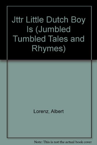 Stock image for Jttr Little Dutch Boy Is (Jumbled Tumbled Tales and Rhymes) for sale by medimops