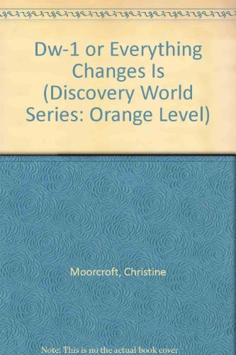 Everything changes (Discovery world) (9780763522919) by Christine Moorcroft