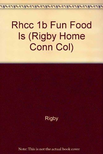 Stock image for Rhcc 1b Fun Food Is (Rigby Home Conn Col) for sale by medimops
