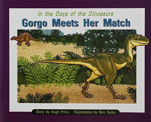 Beispielbild fr In the Days of Dinosaurs: Gorgo Meets Her Match: Individual Student Edition Purple (Levels 19-20) zum Verkauf von ThriftBooks-Dallas