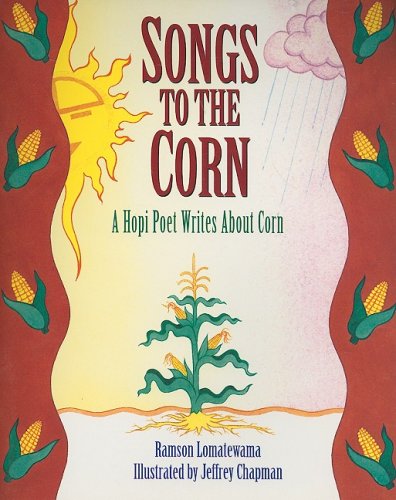 Stock image for Songs to the Corn: A Hopi Poet Writes about Corn (Greetings!) for sale by SecondSale