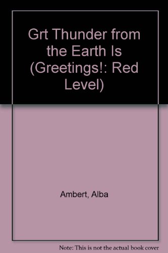 Stock image for Grt Thunder from the Earth Is (Greetings!: Red Level) for sale by Wonder Book