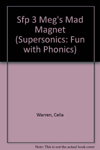Sfp 3 Meg's Mad Magnet (Supersonics: Fun with Phonics) (9780763532512) by [???]
