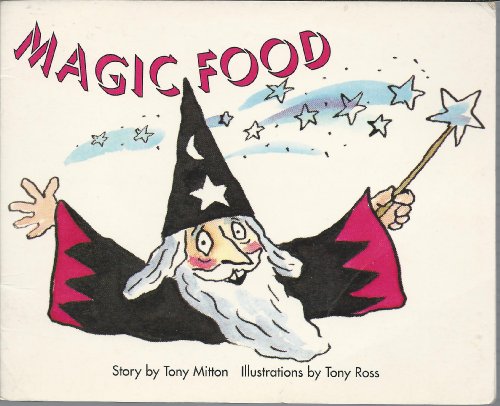 Magic Food (Rigby Smart Starts, Set D) (9780763542238) by Tony Mitton