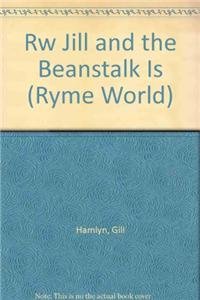 Rw Jill and the Beanstalk Is (Ryme World) (9780763558284) by Gill Hamlyn