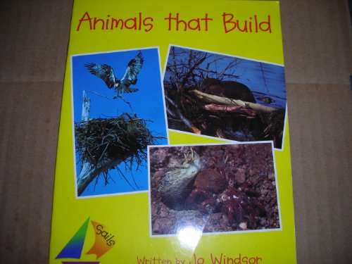 Stock image for Sail Yel Nf Animals That Build (Sails) for sale by Wonder Book