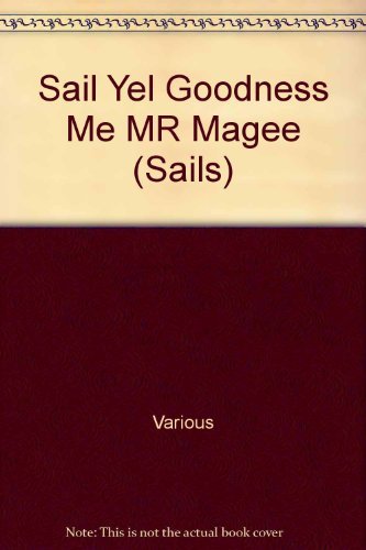 Imagen de archivo de Goodness Me, Mr. Magee (Sails Literacy Series) a la venta por Mr. Bookman
