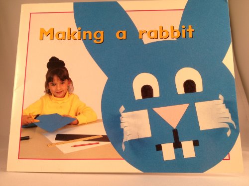 Stock image for Making a Rabbit Grade K: Rigby PM Plus Starters, Student Reader (Level 1) (PMS) for sale by Revaluation Books