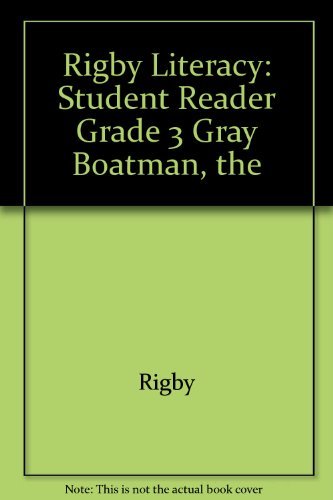 Beispielbild fr Rigby Literacy: Student Reader Grade 3 Gray Boatman, the zum Verkauf von Pella Books