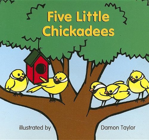 Stock image for Five little chickadees (Animals, animals, animals) for sale by Irish Booksellers