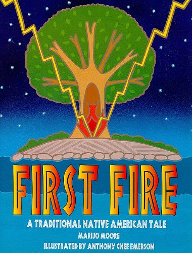Stock image for First Fire a Traditional Native American Tale for sale by Gulf Coast Books