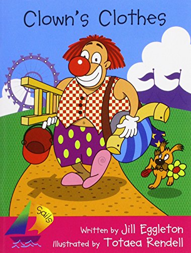 Stock image for Rigby Sails Emergent: Student Reader Clown's Clothes for sale by Wonder Book