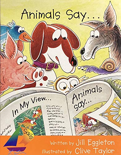 Beispielbild fr Animals Say.: Student Reader (Rigby Sails Fluent) zum Verkauf von Once Upon A Time Books