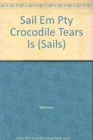 9780763570347: SAIL EM PTY CROCODILE TEARS IS