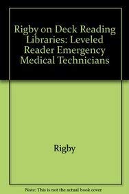 Rigby on Deck Reading Libraries : Leveled Reader Emergency Medical Technicians - RIGBY