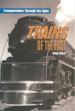 Stock image for Rigby on Deck Reading Libraries : Leveled Reader Grades 4 - 5 Trains of the Past for sale by Better World Books