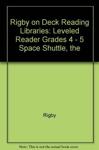 On Deck Reading Libraries: Leveled Reader Grades 4 - 5 the Space Shuttle