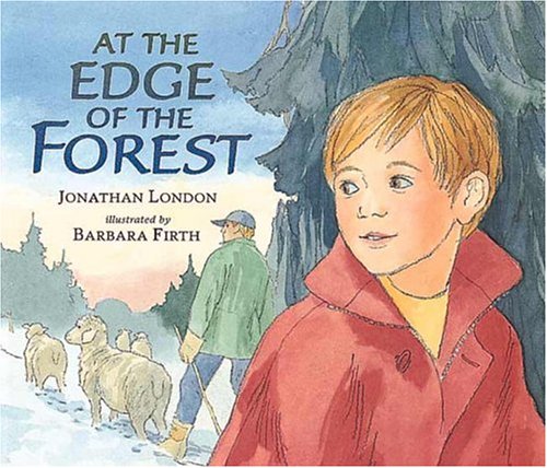 At the Edge of the Forest (9780763600143) by London, Jonathan