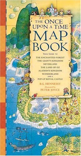 9780763600761: The Once upon a Time Map Book: Your Guide to the Enchanted Forest, the Giant's Kingdom, Neverland, the Land of Oz, Aladdin's Kingdom, Wonderland and a Pop-Up Royal Castle