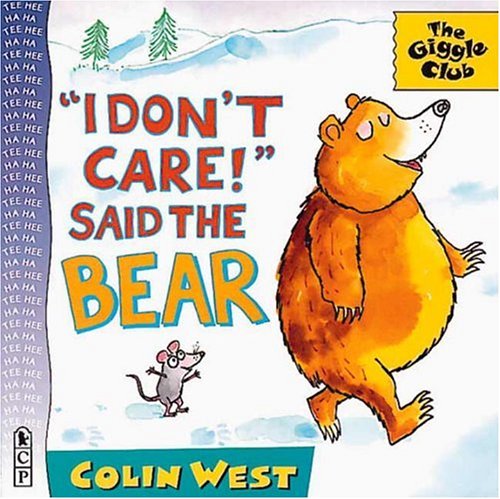 9780763601256: I Don't Care, Said the Bear