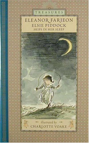 Beispielbild fr Elsie Piddock Skips in Her Sleep (Candlewick Treasures) zum Verkauf von Half Price Books Inc.