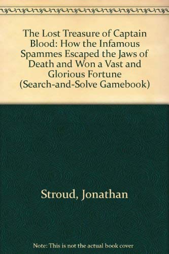 9780763601393: The Lost Treasure of Captain Blood: How the Infamous Spammes Escaped the Jaws of Death and Won a Vast and Glorious Fortune