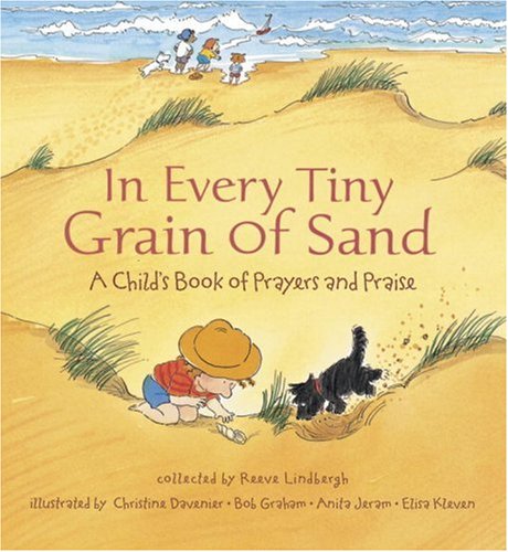 Imagen de archivo de In Every Tiny Grain of Sand: A Child's Book of Prayers and Praise a la venta por SecondSale