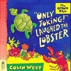 9780763602796: Only Joking! Laughed the Lobster (Giggle Club (in pbk))