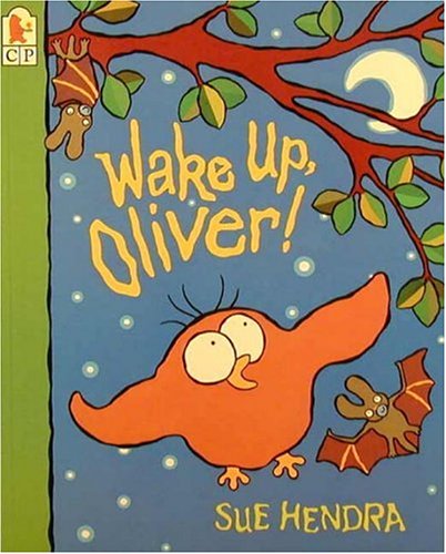 Wake Up, Oliver! (9780763603694) by Hendra, Sue