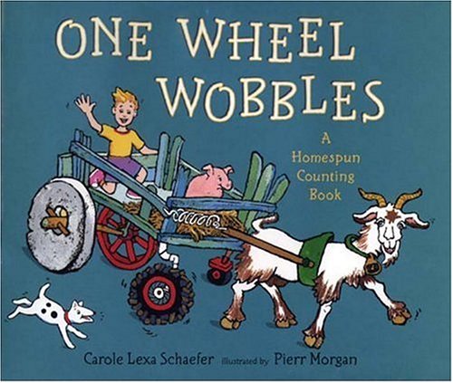 Stock image for One Wheel Wobbles: A Homespun Counting Book for sale by Jenson Books Inc