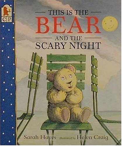 9780763606480: This Is the Bear and the Scary Night
