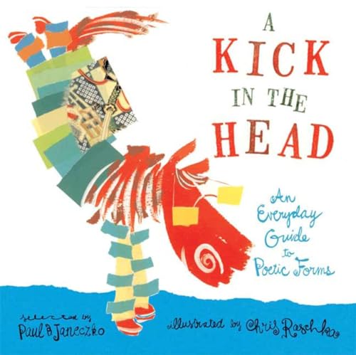 9780763606626: A Kick in the Head: An Everyday Guide to Poetic Forms