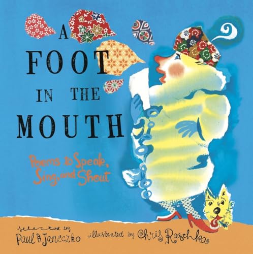 9780763606633: A Foot in the Mouth: Poems to Speak, Sing and Shout