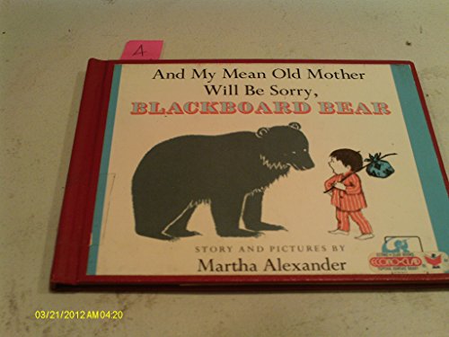 Imagen de archivo de Blackboard Bear, and My Mean Old Mother Will Be Sorry, a la venta por Alf Books