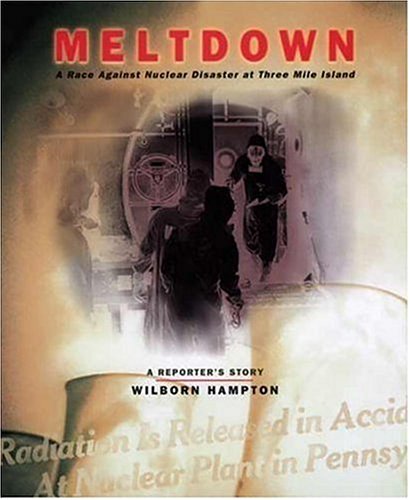 9780763607159: Meltdown: A Race Against Nuclear Disaster at Three Mile Island: A Reporter's Story