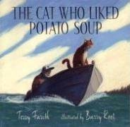 9780763608347: The Cat Who Liked Potato Soup