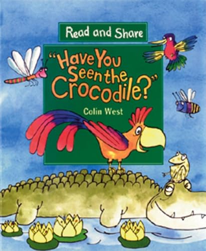 9780763608620: Have You Seen the Crocodile?: Read and Share