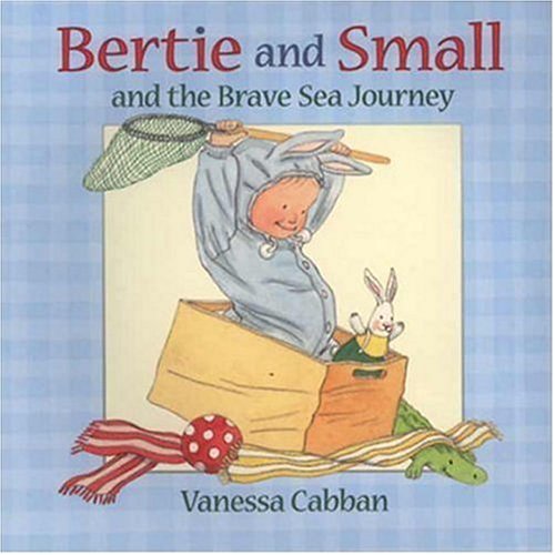 9780763608781: Bertie and Small and the Brave Sea Journey
