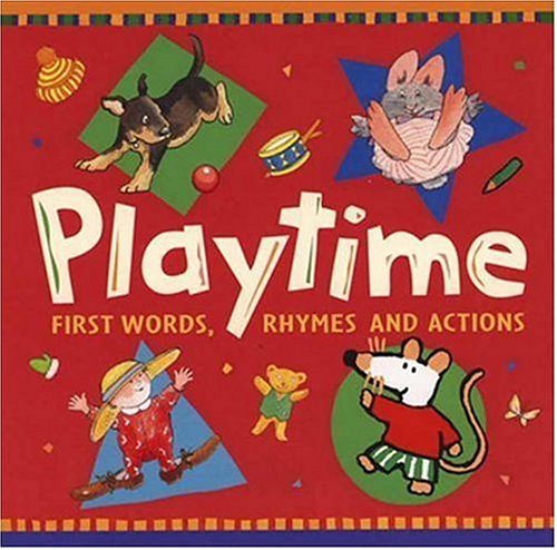 Beispielbild fr Playtime : First Words, Rhymes, and Actions zum Verkauf von Better World Books