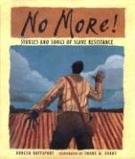 Beispielbild fr No More! : Stories and Songs of Slave Resistance zum Verkauf von Better World Books