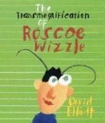 Imagen de archivo de The Transmogrification of Roscoe Wizzle a la venta por Better World Books