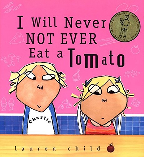9780763611880: I Will Never Not Ever Eat a Tomato (Charlie and Lola)