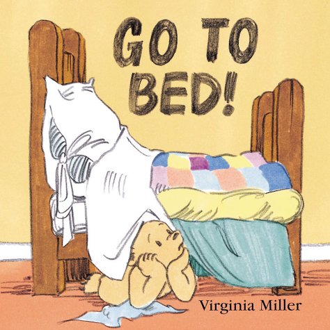 Stock image for Go to Bed! for sale by Better World Books